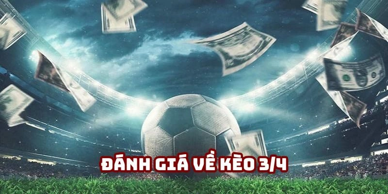 Đánh giá sức hấp dẫn của kèo 0.75