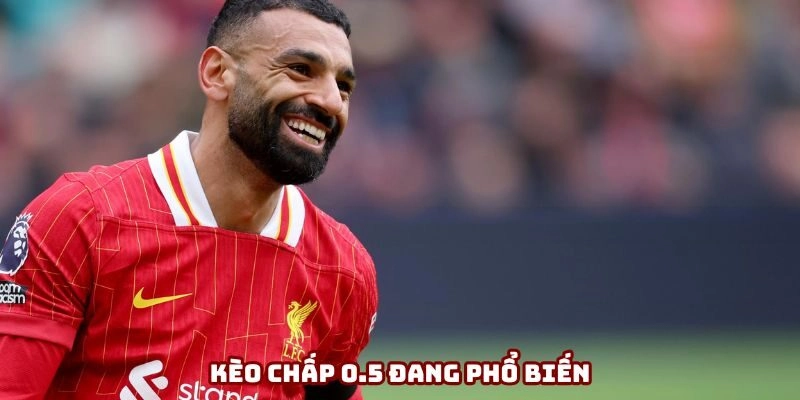 Kèo chấp 0.5 đang phổ biến tại Việt Nam