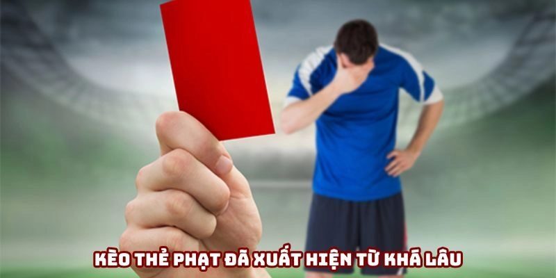 Kèo thẻ phạt đã xuất hiện từ khá lâu ở Việt Nam