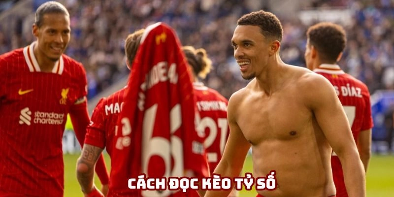 Cách đọc kèo tỷ số chi tiết theo chuyên gia